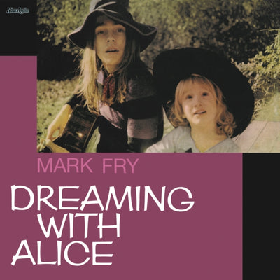 Mark Fry: Dreaming With Alice