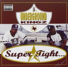 U.G.K. (Underground Kingz): Super Tight