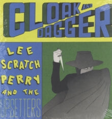 Lee 'Scratch' Perry & The Upsetters: Cloak and Dagger