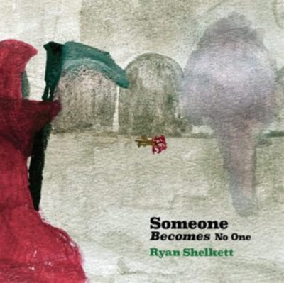 Ryan Shelkett: Someone Becomes No One