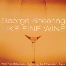George Shearing: Like Fine Wine