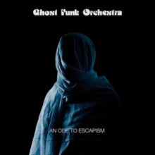 Ghost Funk Orchestra: An Ode to Escapism