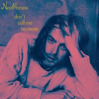 Neal Francis: Don't Call Me No More