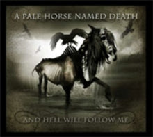 A Pale Horse Named Death: And Hell Will Follow Me