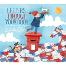 David Gibb: Letters Through Your Door