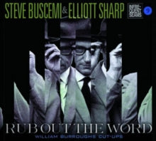 Steve Buscemi/Elliot Sharp: Rub Out the Word