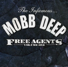 The Infamous... Mobb Deep: Free Agents - The Murda Mixtape, Volume One