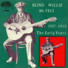 Blind Willie McTell: The Early Years 1927-1933