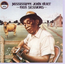Mississippi John Hurt: 1928 Sessions