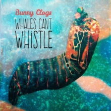 Bunny Clogs: Whales Can&