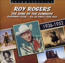 Roy Rogers: The King of the Cowboys: Centenary Issue - His 28 Finest