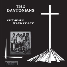 The Daytonians: Let Jesus Work It Out