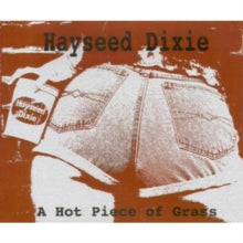 Hayseed Dixie: A Hot Piece of Grass