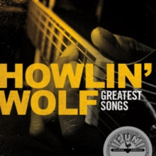 Howlin' Wolf: Greatest Songs