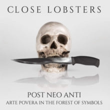 Close Lobsters: Post Neo Anti