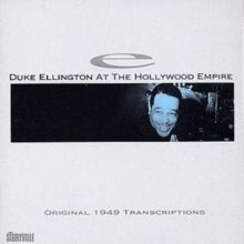 Duke Ellington: At the Hollywood Empire 1949