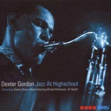 Dexter Gordon: Jazz at Highschool
