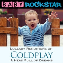 Baby Rockstar: Lullaby Renditions of 'Coldplay a Head Full of Dreams'