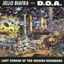 Jello Biafra with D.O.A.: Last Scream of the Missing Neighbours