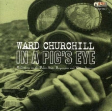 Ward Churchill: In a Pig's Eye