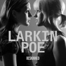 Larkin Poe: Reskinned