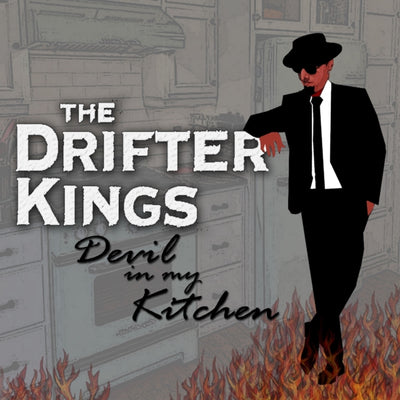 The Drifter Kings: Devil in my kitchen