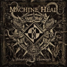 Machine Head: Bloodstone & Diamonds