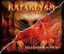 Kataklysm: Serenity in Fire/Shadows & Dust