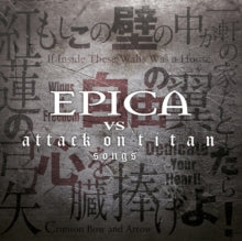 Epica: Epica Vs. Attack On Titan Songs