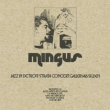 Charles Mingus: Jazz in Detroit/Strata Concert Gallery/46 Selden