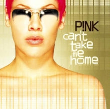 Pink: Can't Take Me Home