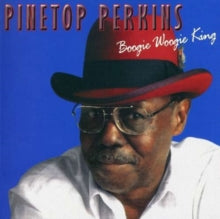 Pinetop Perkins: Boogie Woogie King