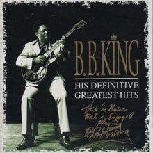 B.B. King: His Definitive Greatest Hits