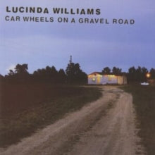 Lucinda Williams: Car Wheels On a Gravel Road