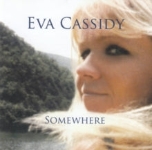 Eva Cassidy: Somewhere