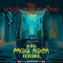 The Royal Philharmonic Orchestra: The Royal Philharmonic Orchestra Plays Prog Rock Classics