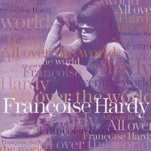 Françoise Hardy: All Over The World