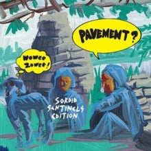Pavement: Wowee Zowee: Sordid Sentinels Edition