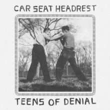 Car Seat Headrest: Teens of Denial