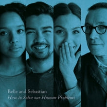 Belle and Sebastian: How to Solve Our Human Problems