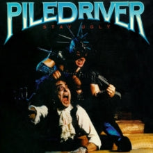 Piledriver: Stay Ugly