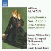 William Alwyn: Symphonies Nos. 2 and 5, Lyra Angelica (Lloyd-jones, Rlpo)