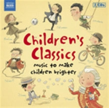 Various Composers: Children's Classics: Music to Make Children Brighter