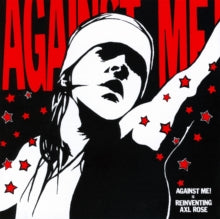 Against Me!: Against Me! Is Reinventing Axl Rose
