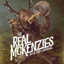 The Real McKenzies: Beer and Loathing