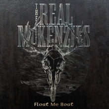 The Real McKenzies: Float Me Boat