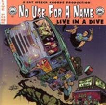 No Use for a Name: Live In A Dive