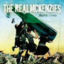 The Real McKenzies: 10,000 Shots
