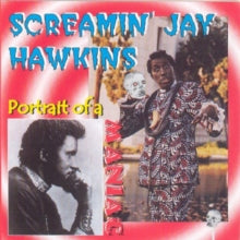 Screamin' Jay Hawkins: Portrait of a Maniac