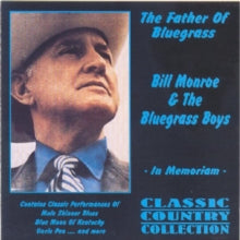 Bill Monroe and His Bluegrass Boys: Father of Bluegrass